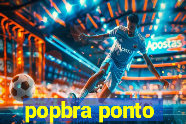 popbra ponto